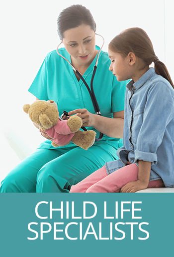 Child Life Specialists